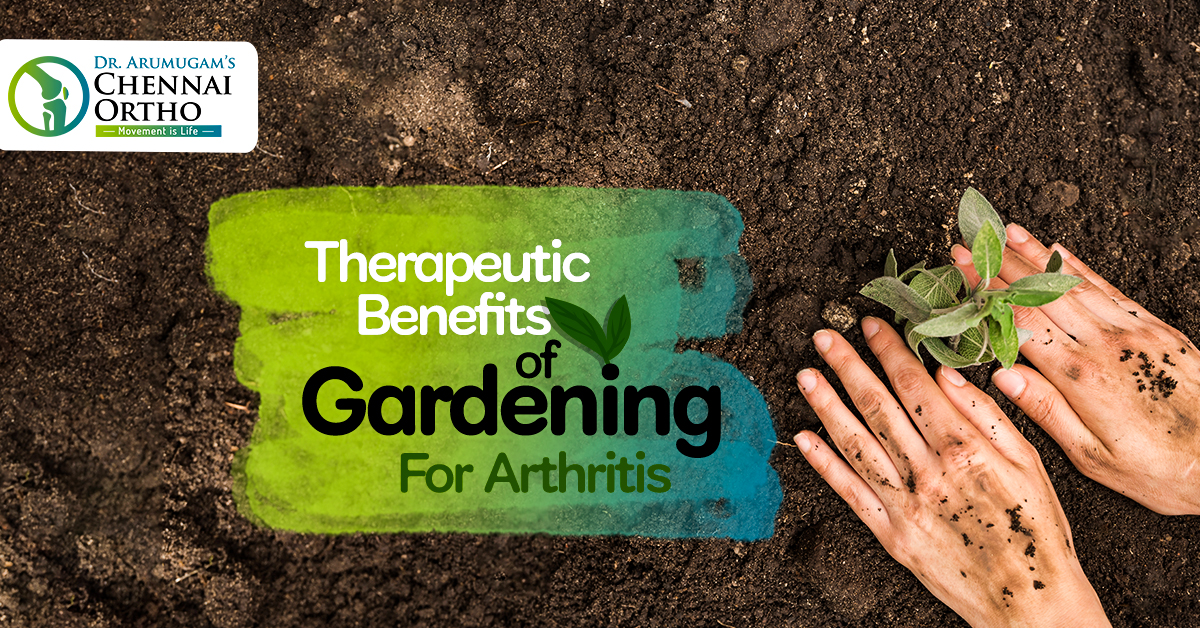 Therapeutic Benefits of Gardening for Arthritis